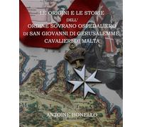 Le Origini e le Storie dell Ordine Sovrano Ospedaliero di San Giovanni di Gerusalemme, Cavalieri di Malta
