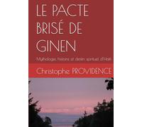 LE PACTE BRISÉ DE GINEN: Mythologie, histoire et destin spirituel d’Haïti