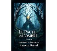 LE PACTE DE L'OMBRE: Tome 1 de la série LES OMBRES DE SILVERWOOD