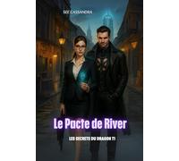 LE PACTE DE RIVER: Les secrets du dragon T1