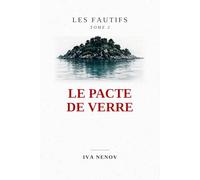 Le Pacte de Verre (Les fautifs)