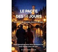 Le Pacte des 14 jours: Romance de seconde chance à Bruges: 1 (Les romances de Bruges - Tome 1)