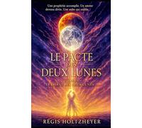 Le Pacte des Deux Lunes - Tome III : Le Chant des Deux Lunes: Saga romantasy