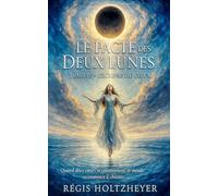 Le pacte des Deux Lunes - Tome IV : L’Éclipse du Cœur: Saga Romantasy