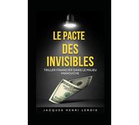 LE PACTE DES INVISIBLES: Un triller financier dans le milieu Manouche
