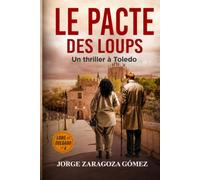 Le pacte des loups: Série Lobo et Delgado : polar d’enquête et de mystère - tome 4 (Série Lobo et Delgado : enquête, mystère et suspense)