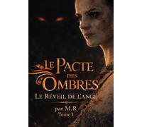Le Pacte des Ombres: Le Réveil de l’Ange
