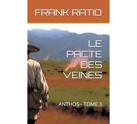 LE PACTE DES VEINES: ANTHOS - TOME 3 (ANTHOS (FR))