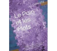 Le Pain et les Mots: "L'intégralité des droits d'auteur de cet ouvrage sera reversée à une association nationale de lutte contre la faim."