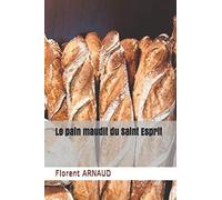 Le pain maudit du Saint Esprit