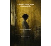 Le Papier peint jaune (Translated): Une nouvelle traduction française