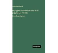 Le papyrus judiciaire de Turin et les papyrus Lee et Rollin: Étude Égyptologique