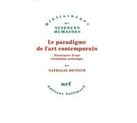 Le paradigme de l'art contemporain: Structures d'une révolution artistique