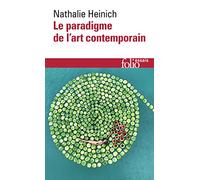 Le paradigme de l'art contemporain: Structures d'une révolution artistique