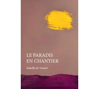 Le paradis en chantier