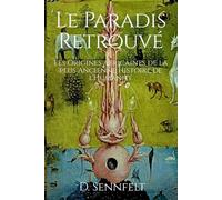 Le Paradis Retrouvé: Les origines africaines de la plus ancienne histoire de l'humanité