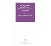 Le paradoxe de la finitude: Représentations, conditions, dépassements