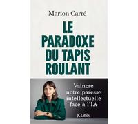 Le paradoxe du tapis roulant: Vaincre notre paresse intellectuelle face à l'IA