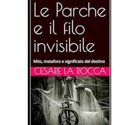 Le Parche e il filo invisibile: Mito, metafora e significato del destino
