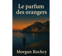 Le parfum des orangers
