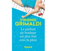 Le parfum du bonheur est plus fort sous la pluie: Roman