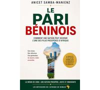 LE PARI BÉNINOIS: Comment une nation peut devenir l'une des plus prospères d'Afrique
