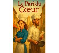 Le Pari du Cœur: Quand deux chefs rivaux mettent leur cœur en jeu, la recette devient explosive.
