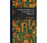 Le Parler Franco-Acadien Et Ses Origines