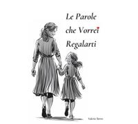 Le Parole che Vorrei Regalarti