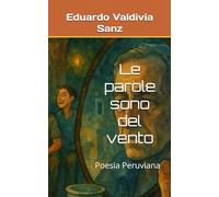 Le parole sono del vento: Poesia Peruviana