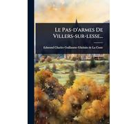 Le Pas-d'armes De Villers-sur-lesse...