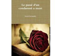 Le passé d'un condamné a mort