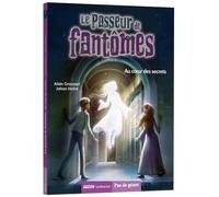 Le passeur de fantômes - tome 04 Au coeur des secrets - Tome 4 (4)