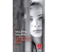 Le Pavillon DES Enfants Fous (Le Livre de Poche): 5673