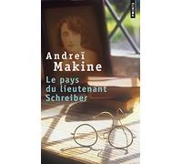 Le pays du lieutenant Schreiber: le roman d'une vie (Points)