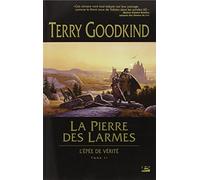 L'E~pee de Verite. Tome 2: La pierre des larmes