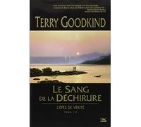 L'E~pee de Verite. Tome 3: Le sang de la dechirure