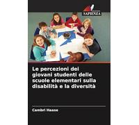 Le percezioni dei giovani studenti delle scuole elementari sulla disabilità e la diversità