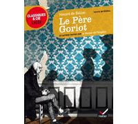 Le Pere Goriot Et Autres Textes Sur Le Theme De L'argent (Classiques & Cie Lycée (34)): suvi d'un parcours sur le thème de l'argent