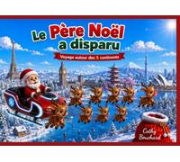 Le Père-Noël a disparu: Voyage autour des 5 continents (Petites histoires sympas !)