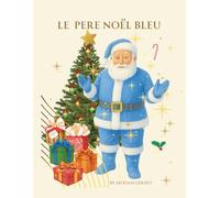 LE PERE NOEL BLEU: Que s'est-il passé