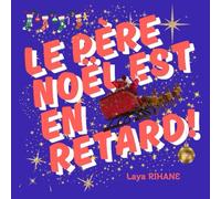 Le Père Noël est en retard !