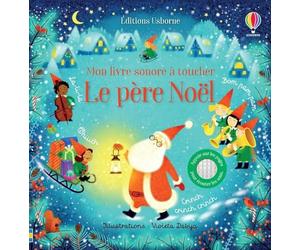 Le père Noël - Mon livre sonore à toucher - Dès 1 an