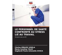 Le Personnel de Santé Confronté Au Stress Lié Au Travail: Situations de conflit