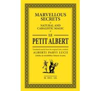 Le Petit Albert: Marvellous Secrets of Natural and Cabalistic Magic (Yellow Library)