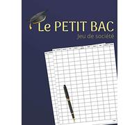 Le Petit Bac jeu de société: jeu du baccalauréat, jeu du bac, le petit bac, Le Baccalauréat, Carnet de grilles de 100 feuilles de score pour jouer en famille