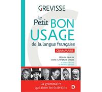 Le petit bon usage de la langue francaise: Grammaire