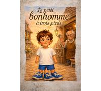 Le petit bonhomme à trois pieds