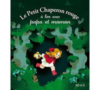 Le Petit Chaperon rouge à lire avec papa et maman