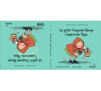 Le Petit Chaperon Rouge / Caperucita Roja : Conte classique et magique - Cuento Clasico y Magico